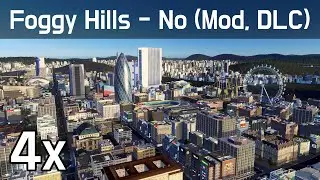 Cities Skylines - Foggy Hills (No MODs, NO DLCs), 시티즈 스카이라인 - 안개낀 언덕 (4x)