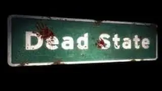 Dead State LP part1