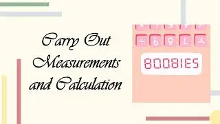Cookery 7 - Carry Out Measurements and Calculations