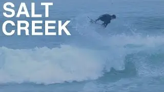 Surfing Salt Creek - February 28th 2016
