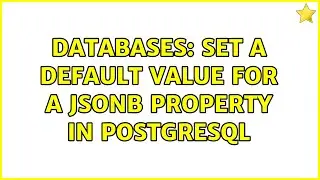 Databases: Set a default value for a jsonb property in PostgreSQL