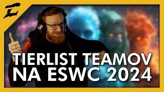 TIERLIST TEAMOV NA ESWC 2024 od Zrzka