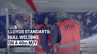 Lloyds Standards: Hull Welding on a 40m S/Y | ptw Shipyard