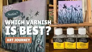 Art Journey: Matt vs Gloss vs Satin | Galeria Acrylic Varnish Side-by-Side Comparison