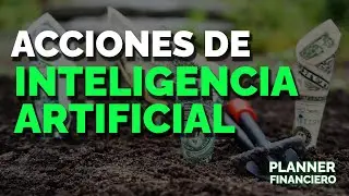 &iquest;Se puede invertir en INTELIGENCIA ARTIFICIAL? | Acciones de inteligencia artificial