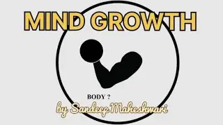 MIND GROWTH | Motivational video in Hindi by Sandeep Maheshwari #sandeepmaheshwari