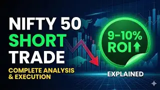 NIFTY 50 Short Trade | Complete Analysis & Execution | 9&ndash;10% ROI Explained