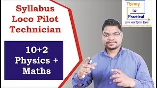 Syllabus Loco Pilot Technician 10+2 Physics + Maths
