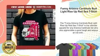 Funny Arizona Cardinals Bud Light Rise Up Red Sea T-Shirt