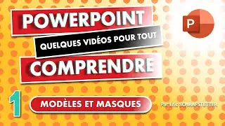 1 - Powerpoint : Modèles et masque - Quelques vidéos pour tout comprendre