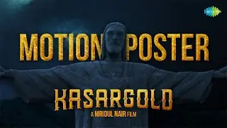 Kasargold - Motion Poster | Asif Ali, Sunny Wayne, Vinayakan | Mridul Nair