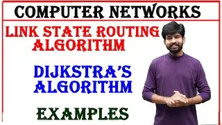 link state routing algorithm and dijkstra,s algorithm | examples | problems | computer networks | CN