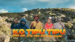 Ko Tipu - Tipu - WAK Ft. ANNO AWL - BOS NEL & YUKEN 2025