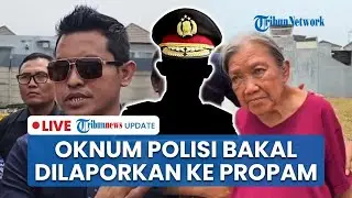 🔴LIVE: Nenek Elina Bakal Laporkan Oknum Polisi ke Propam Polda Jatim Buntut Dugaan Kelalaian