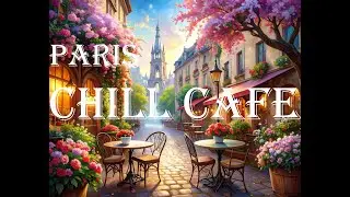 Paris Caf&eacute; Dreams &ndash; Accordion Serenade | Chill Music &ndash; Around The World Caf&eacute;