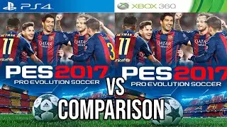PES 2017 PS4 Vs Xbox 360