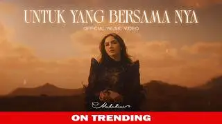 MAHALINI - UNTUK YANG BERSAMA NYA (OFFICIAL MUSIC VIDEO)