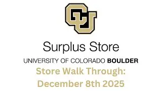 CU Boulder Surplus Walkthrough 12/8/2025