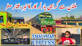 Travel in Old Parlour Car of Shalimar Express | Multan To Karachi *AC bhi Faarigh*