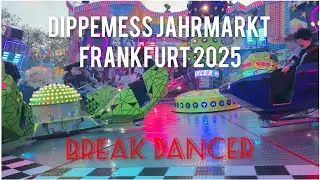 Dippemess Jahrmarkt Frankfurt 2025 - Offride ☆Break Dancer☆ (Schramm) ▪︎Kirmes Marvin▪︎