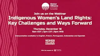 Indigenous Women&rsquo;s Land Rights: Key Challenges and Pathways Forward