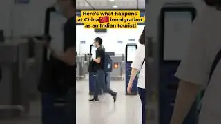 Immigration Experience in China 🇨🇳 | Indian Traveler Entry #wanderingmonk #travel #china