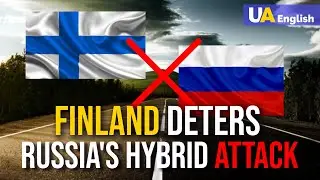 Finland deters Russia's hybrid attack