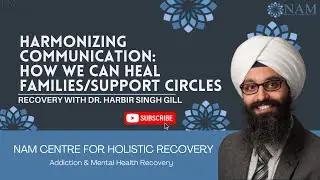 Harmonizing Communication: how we can heal families/support circles