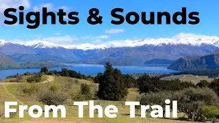 Sights And Sounds From The Trail - No Talking Or Music