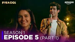 Fisaddi: Season 1 - Episode 5 | Part 1 | New Hindi Comedy Web Series | Amazon D.M.A Player