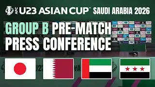 Japan, Qatar, UAE & Syria 🎙️ | Press Conference ahead of Matchday 1 &ndash; Group B