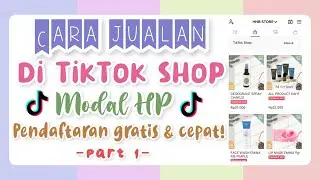 BUAT TOKO DI TIKTOK SHOP MODAL HP‼️ (PART 1)