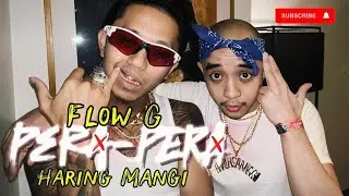 PERA-PERA : Flow G x Haring Manggi (Faux Productions) Vibe