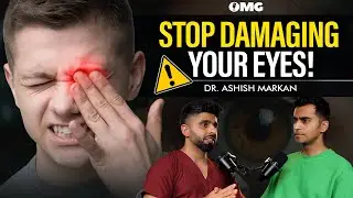 The Dark Side of Eye Care: Myths, Fake Babas, and Eye Cancer Risks | DR.Ashish | OMG With Divas EP36