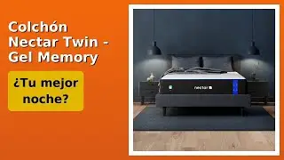 RESE&Ntilde;A (2025) : Colch&oacute;n Nectar Twin - Gel Memory Foam. DETALLES ESENZIALES
