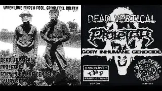 DEAD VERTICAL / PROLETAR / GORY INHUMANE GENOCIDE - 3way Split CDr [Grindcore] (2007)