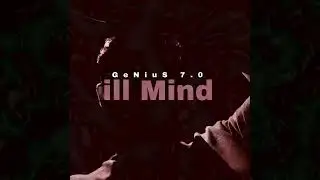ILL MIND (Ill) / GeNiuS 7.0