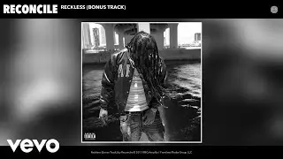 Reconcile - Reckless (Audio)