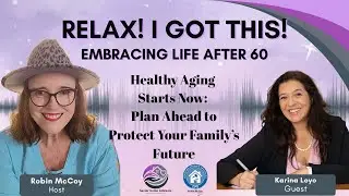 Episode 51: Embracing Life After 60: Healthy Aging Starts Now with Dr. Karina Loyo
