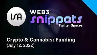 ISA Web3 Snippets - Crypto & Cannabis: Funding
