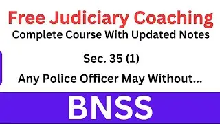 BNSS Section 35(1) | Arrest Without Magistrate&rsquo;s Order | Bharatiya Nagarik Suraksha Sanhita