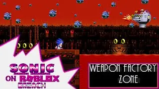 Weapon Factory Zone Revamped (V3) | Classic Sonic Simulator | Breach Project