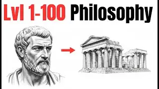 Level 1 to 100 of Philosophy That Will Shatter Your Worldview