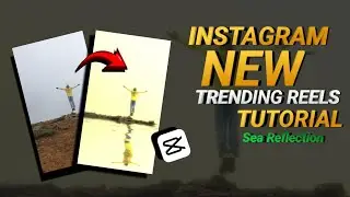 Instagram New Trending Reels Tutorial | Sea Reflection | Capcut Tutorial .