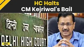 Delhi High Court Pauses Bail Order, Big Setback For CM Arvind Kejriwal | Excise Policy | Breaking