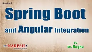 Spring Boot and Angular Integration Session-2 | by Mr. Raghu