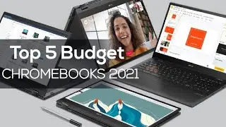 Top 5 Budget Chromebooks 2021
