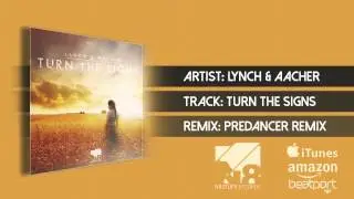 Lynch & Aacher - Turn The Signs (PreDancer Remix Edit)