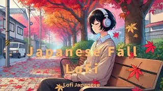 Autumn Leaves: Lofi Beats for a Tranquil Japanese Fall / 涼しい秋【作業用・睡眠用BGM】