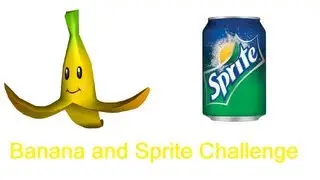 Banana and Sprite Challenge